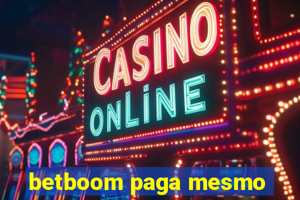 betboom paga mesmo